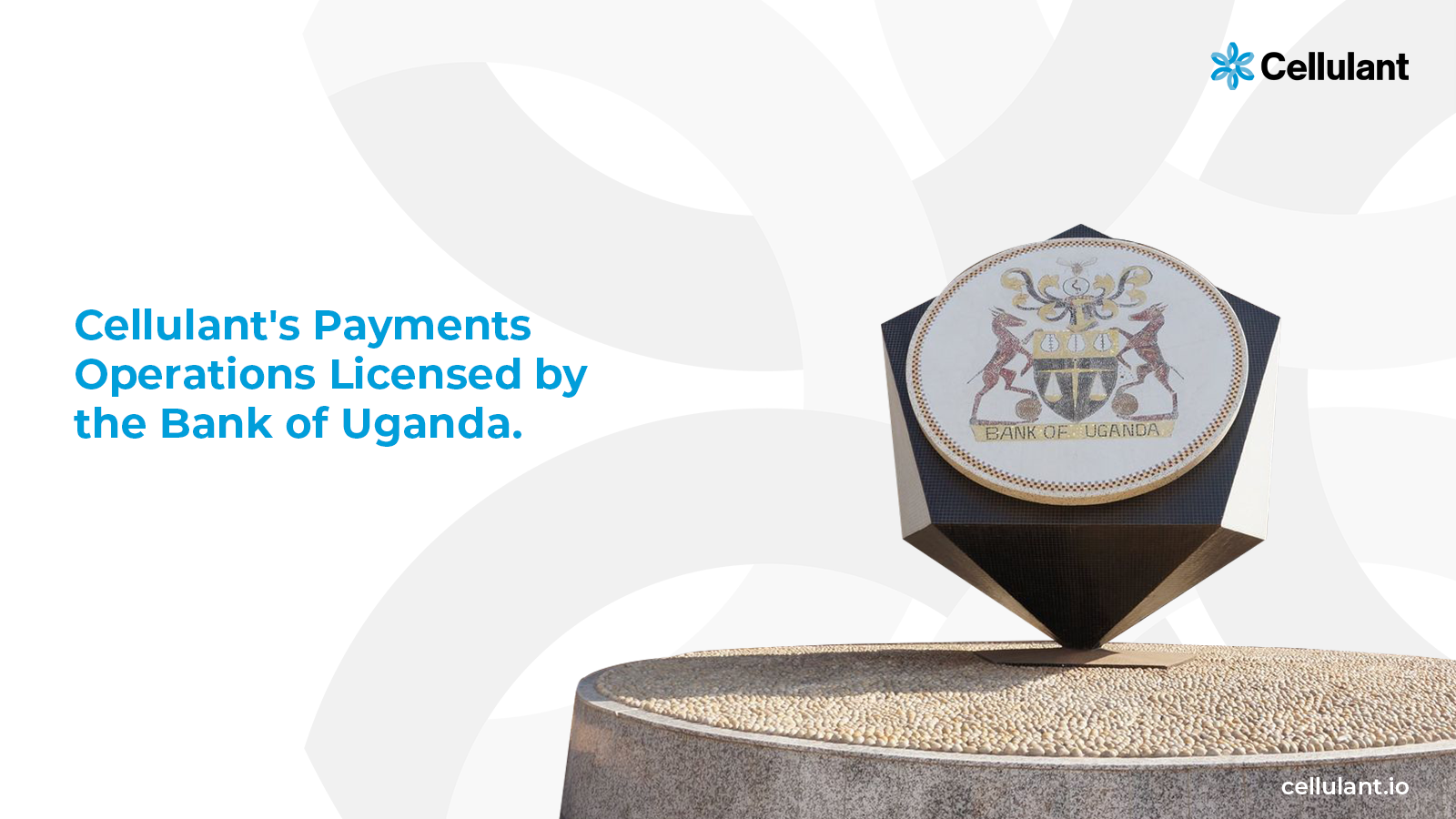 Payment Company Cellulant Officially Licensed by The Bank of Uganda